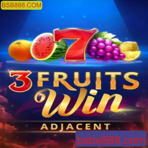 Descobrindo o Fascinante Mundo de 3FruitsWin no BSB888.COM